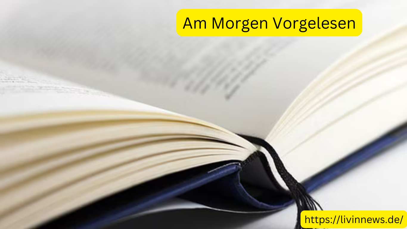 Am Morgen Vorgelesen