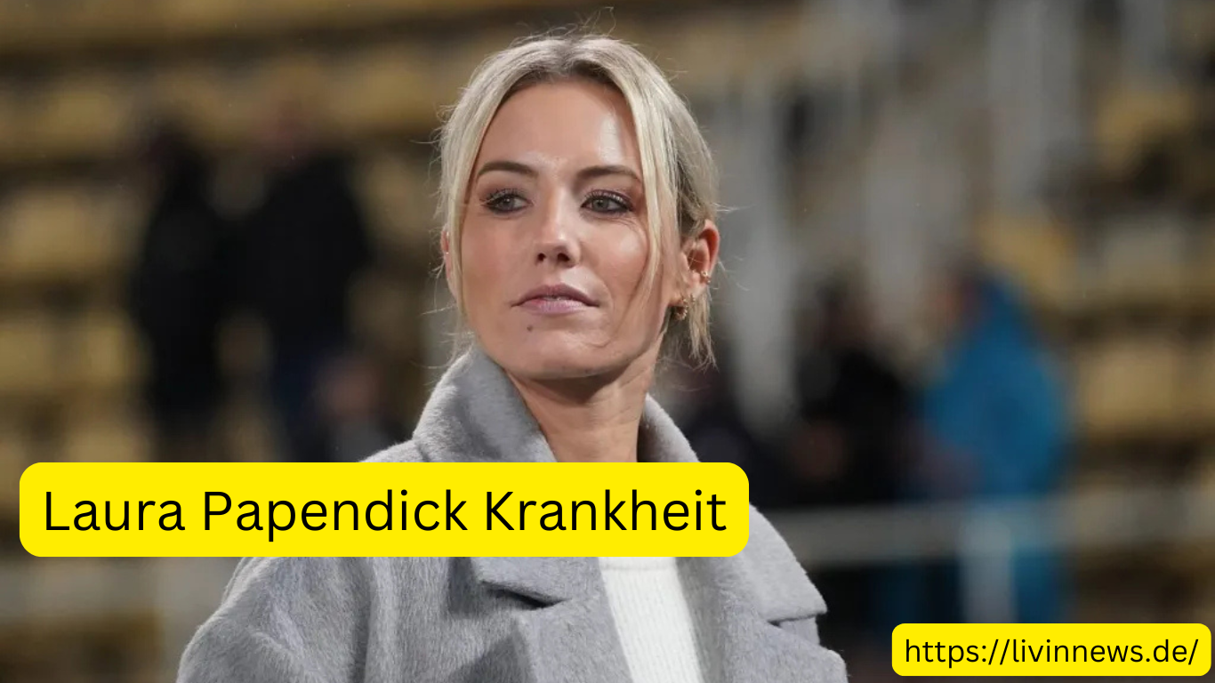 Laura Papendick Krankheit