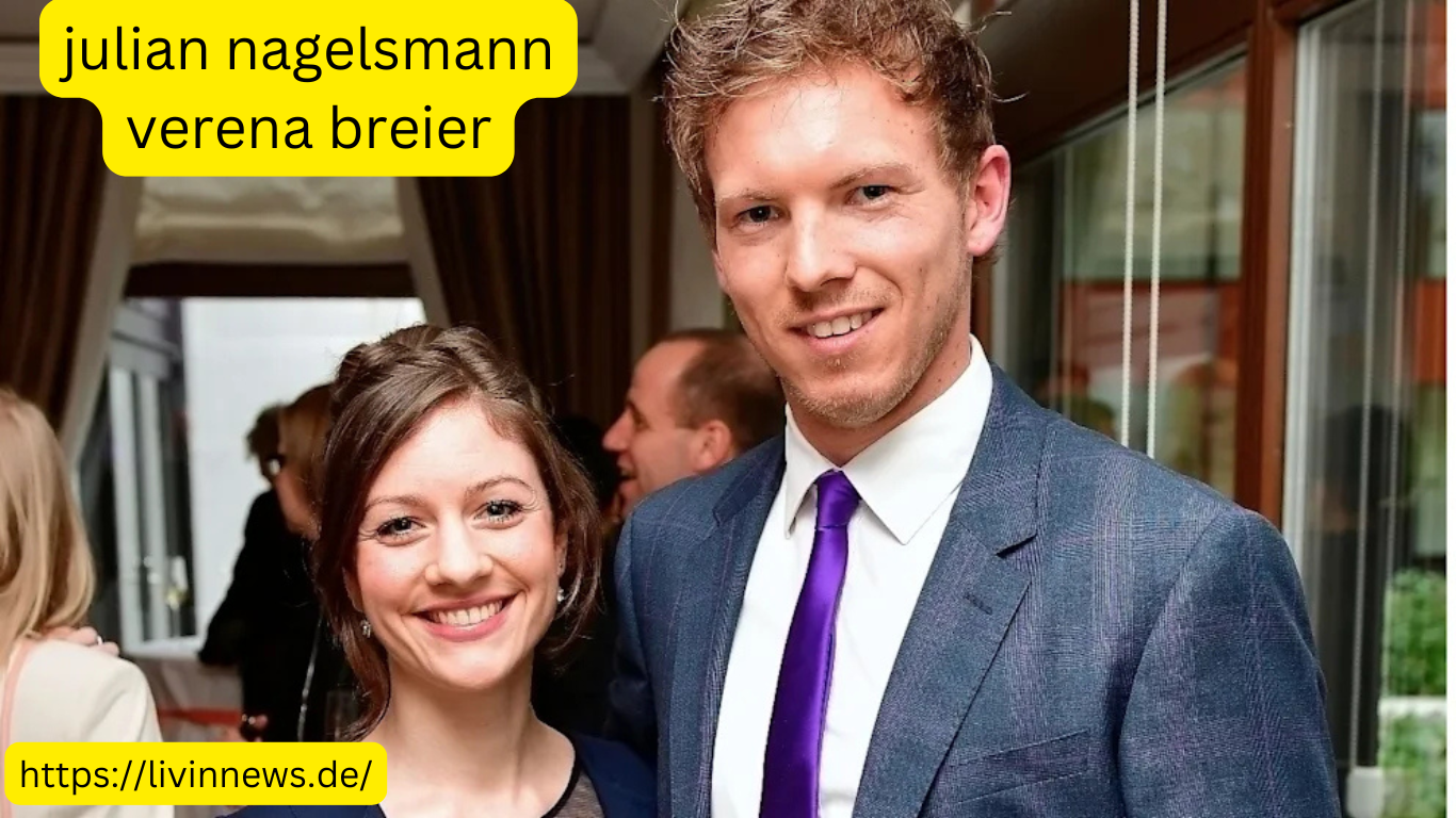 julian nagelsmann verena breier