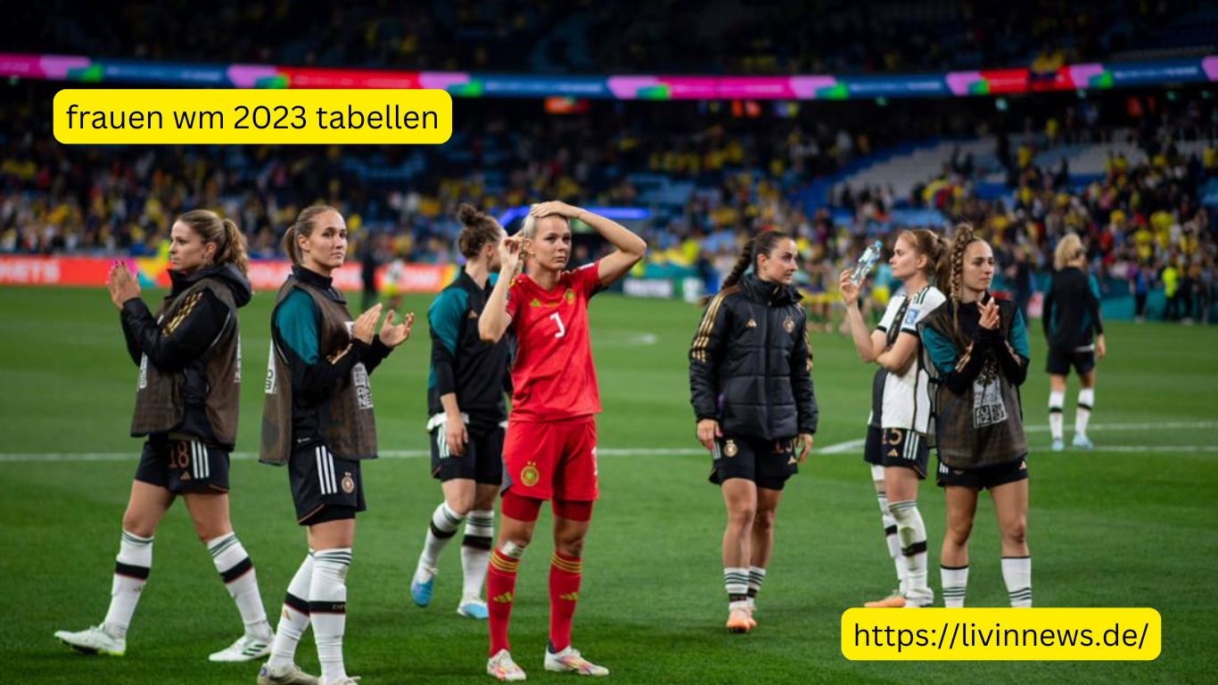 frauen wm 2023 tabellen