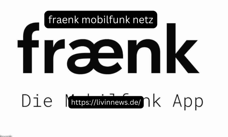 fraenk mobilfunk netz