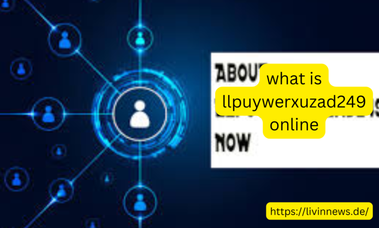 what is llpuywerxuzad249 online